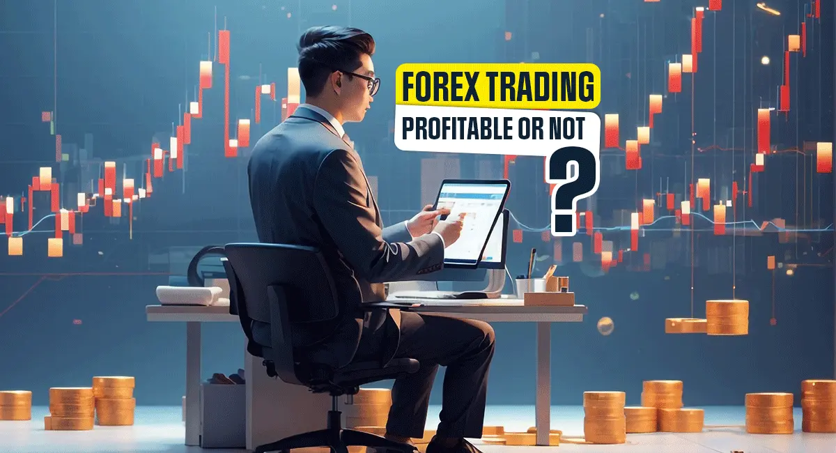 Is forex trading profitable or not?